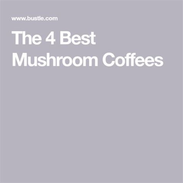 The 4 Best Mushroom Coffees