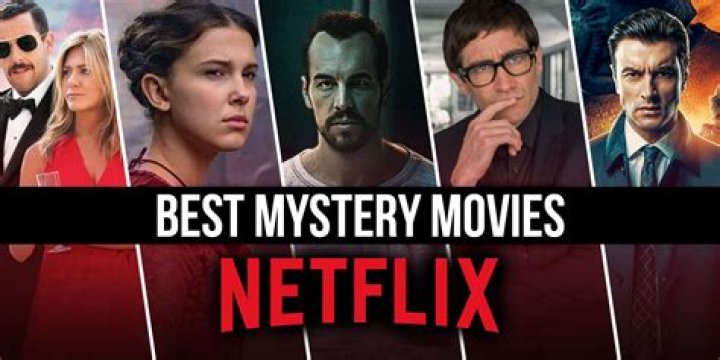 The Best Mystery Movies You Can Watch On Netflix Right Now
