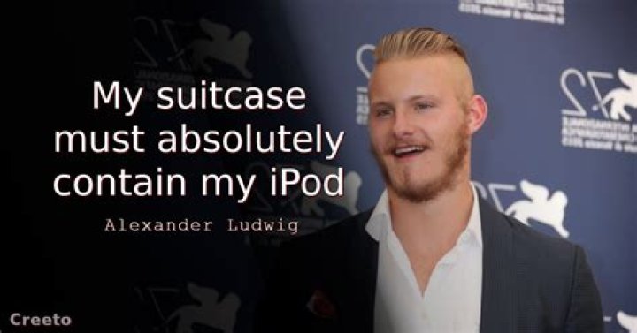 Top 10 Alexander Ludwig Quotes & Sayings