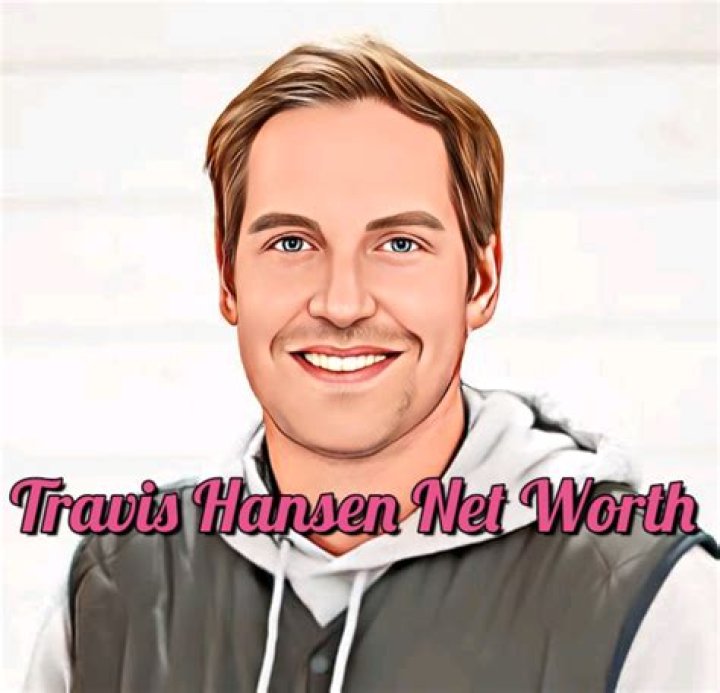 Travis Hansen Net Worth 2024