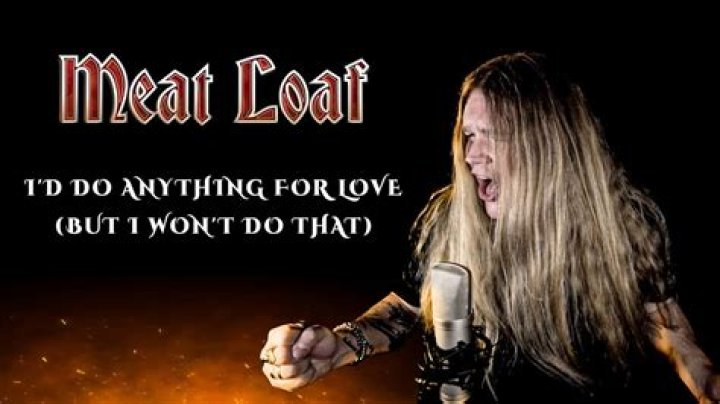 True meaning behind Meat Loaf's song I'd Do Anything For Love revealed after rock star’s death aged 74