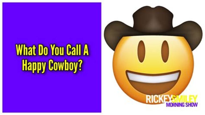 What do you call a happy cowboy? Dad joke will make you giggle