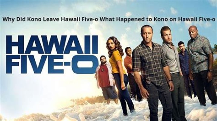 What happened to Kono on Hawaii Five-O?